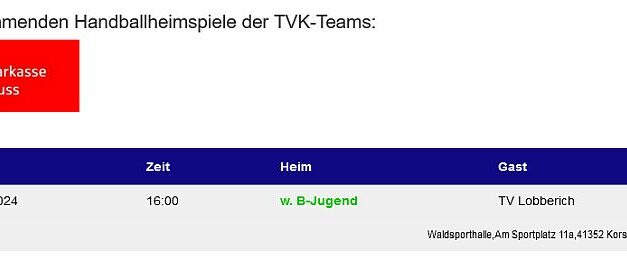 Die Handballheimspiele der TVK-Teams – nur eine Mannschaft zu Hause – Spitzenspiel der B-Mädchen