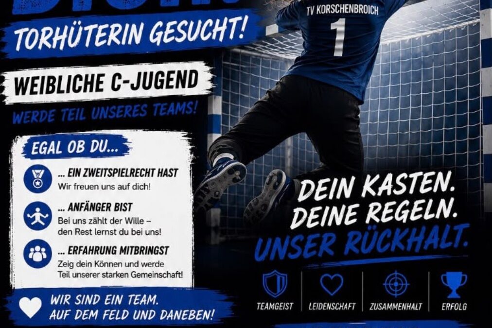 WIR SUCHEN DICH – TORHÜTERIN FÜR UNSERE WEIBLICHE C-JUGEND!